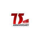 Graphic Design Entri Peraduan #53 for Create a 75 Anniversary company logo