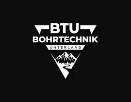 #818 for Design a Logo for our new Company: Bohrtechnik Unterland (short) BTU af shuvasishsingha