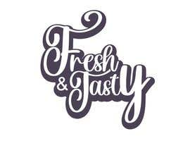 #110 untuk Fresh and Tasty logo oleh mdshahinbd005