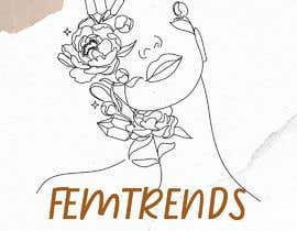 #87 cho NEED A LOGO FOR OUR NEW BRAND &quot;FEMTRENDS&quot; - 22/01/2022 23:49 EST bởi Nurhamiedah