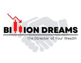 #20 for I WANT TO MAKE LOGO FOR MY TRADING ACADEMY &quot; BILLION DREAMS&quot; by nurinatwork01