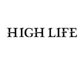 #394 for High Life Logo by shahnazakter5653