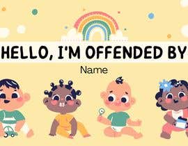 #84 for Offended Name Tag by ansarulhak