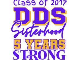#91 for DDS Sisterhood Shirt by rockztah89