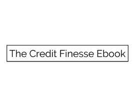 Nro 159 kilpailuun The Credit Finesse Ebook käyttäjältä xiaoluxvw