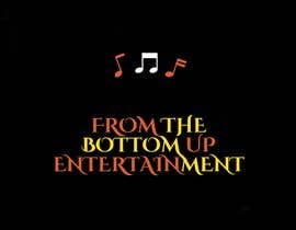 #8 for Logo for From the bottom up entertainment by ibrahimbutt381
