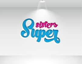 Nro 126 kilpailuun Logo for Supersisters käyttäjältä patnivarsha011