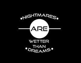 #37 for Logo for Nightmares are wetter than dreams by zeyad27
