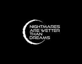 #38 for Logo for Nightmares are wetter than dreams by zeyad27
