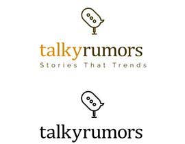 Nro 142 kilpailuun I want to design a Logo for my Web Story Website: talkyrumors.com käyttäjältä aqsarana97