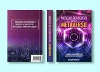 Graphic Design Kilpailutyö #30 kilpailuun Portada libro no ficción: Modelos de negocio para el Metaverso