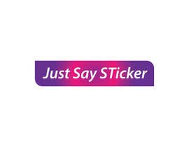 #147 untuk Just Say STicker oleh CreativeDesignA1