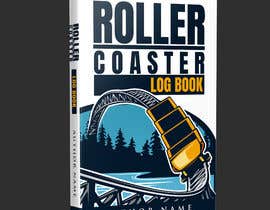 #131 para Create a book cover for a &quot;Rollercoaster Log Book&quot; por bairagythomas