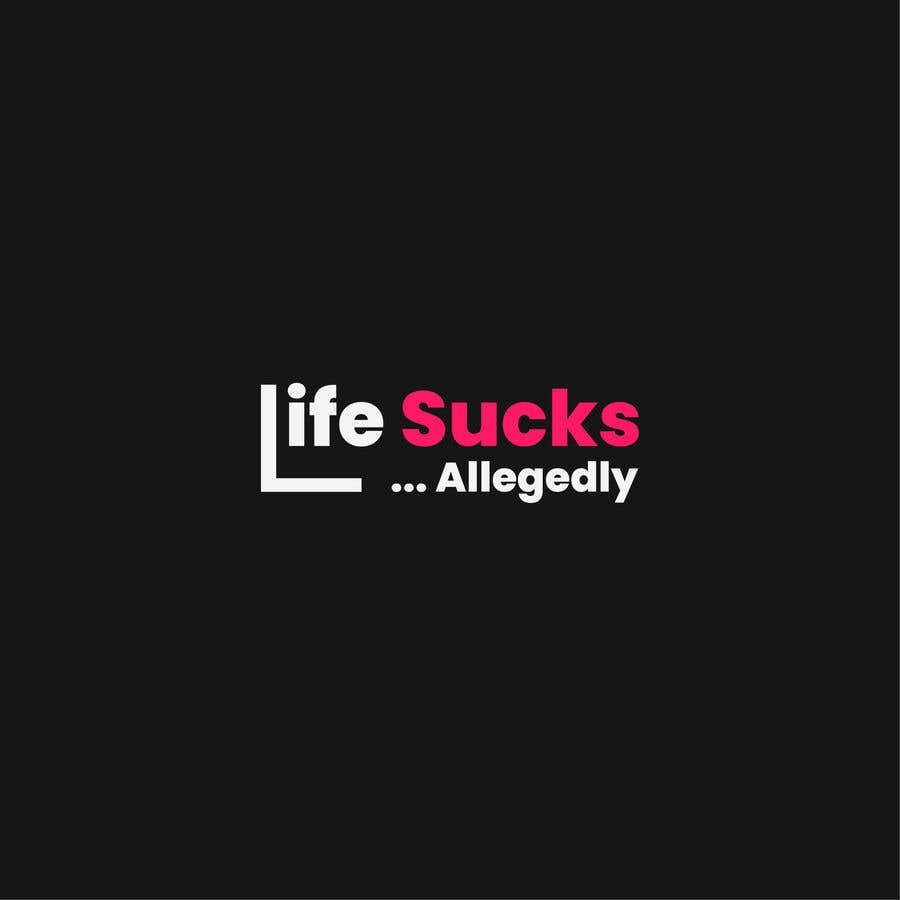 Penyertaan Peraduan #149 untuk                                                 Logo for Life Sucks ... Allegedly
                                            