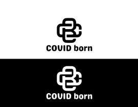 Nro 229 kilpailuun Logo for Covid Born Inc käyttäjältä halimafreelanc