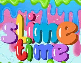 #237 for Logo for Slime Time by asjose1023