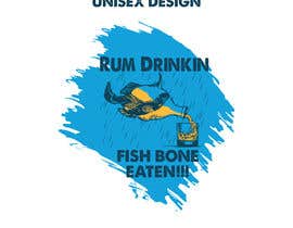 Nro 233 kilpailuun Rum Drinkin&#039; &amp; Fish Bone Eaten logo käyttäjältä JAHANARAAKTER10