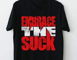 #67 untuk Make me a cool shirt with one of these slogans oleh waqas181988