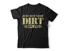 #62 untuk Make me a cool shirt with one of these slogans oleh rabbyrohomotula0