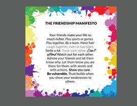 #310 pentru Poster Design for The Friendship Manifesto - 27/03/2023 11:41 EDT de către AhnafAkram