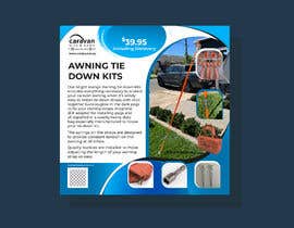 #206 untuk COLOURFUL INFORMATIVE FLYER PROMOTING OUR CARAVAN AWNING TIE DOWN KITS FOR USE ON FACEBOOK AND INSTAGRAM oleh Takbirh