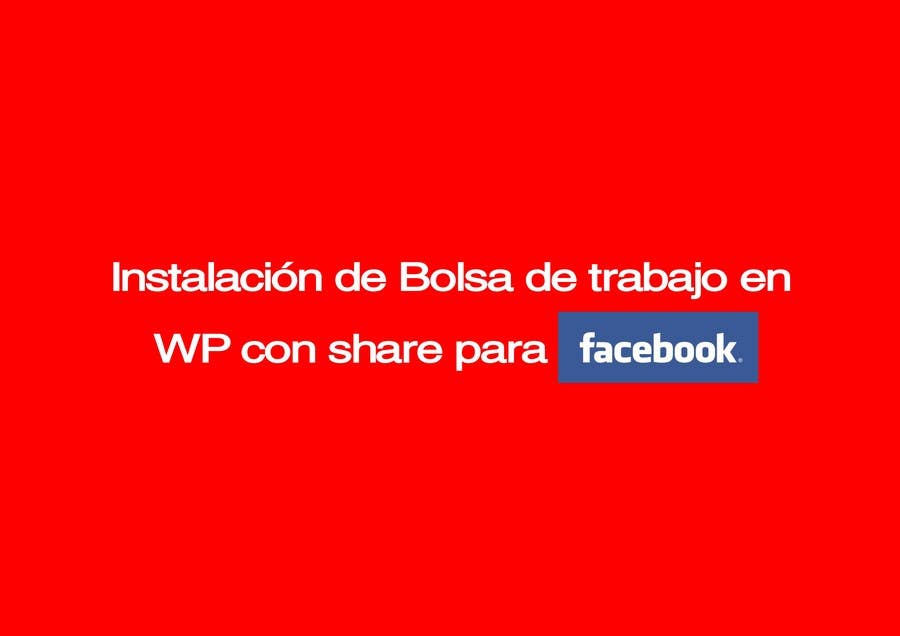 
                                                                                                                        Penyertaan Peraduan #                                            6
                                         untuk                                             Instalación de Bolsa de trabajo en WP con share para facebook
                                        