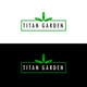 Náhled příspěvku č. 49 do soutěže                                                     Logo design for Titan Garden
                                                