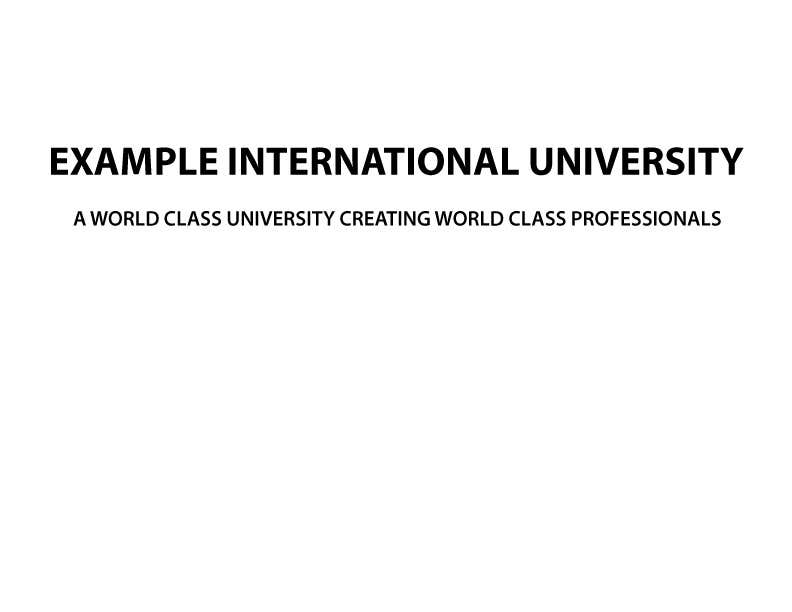 Contest Entry #29 for                                                 Write a tag line/slogan for a university
                                            