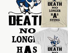 zikoblade tarafından T-shirt Design &quot;Death has lost it&#039;s Sting&quot; için no 39