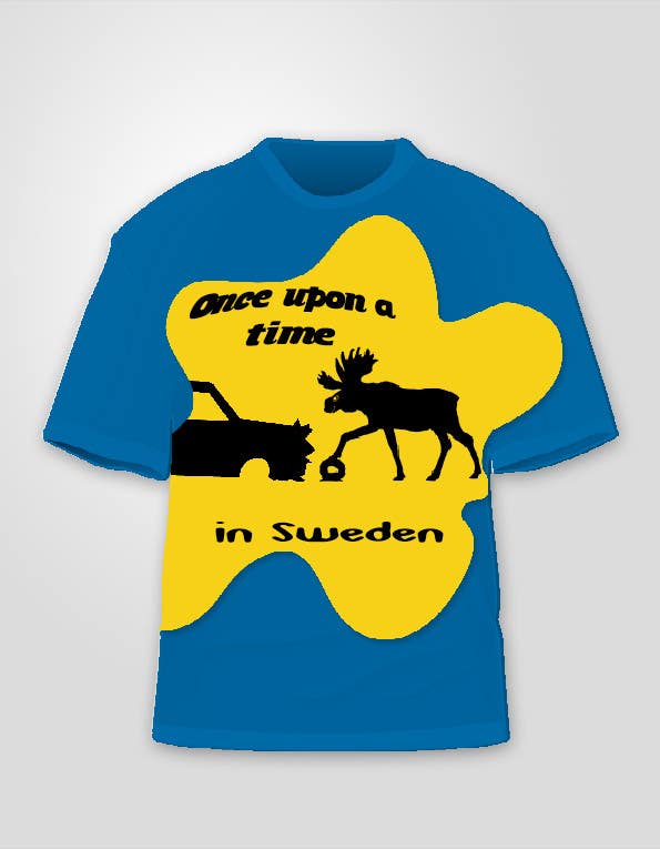 Entri Kontes #31 untuk                                                Design a T-Shirt for Once upon a time in Sweden
                                            
